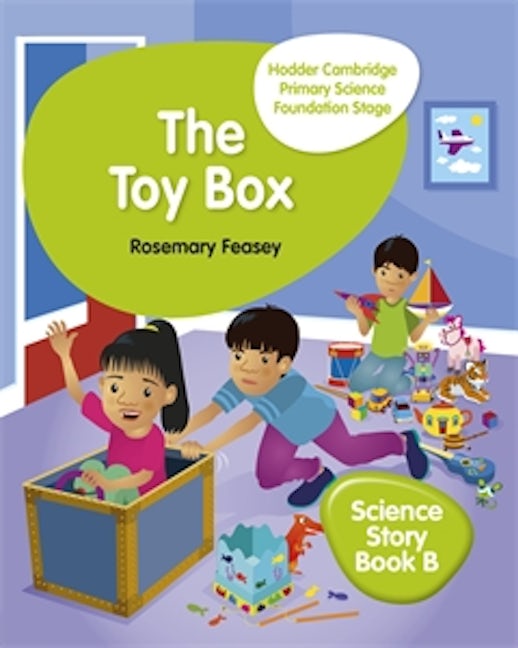 Book cover image for Hodder Cambridge Primary Science Story Book B Foundation Stage The Toy Box ISBN: 9781510448643